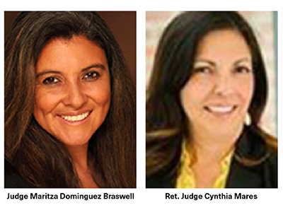 Judge Maritza Dominguez Braswell and Retired Judge Cynthia Mares