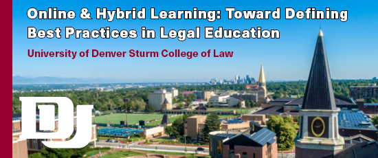 Online_Hybrid_Learning_gen-header.png Online and Hybrid Learning: Toward Defining Best Practices in Legal Education